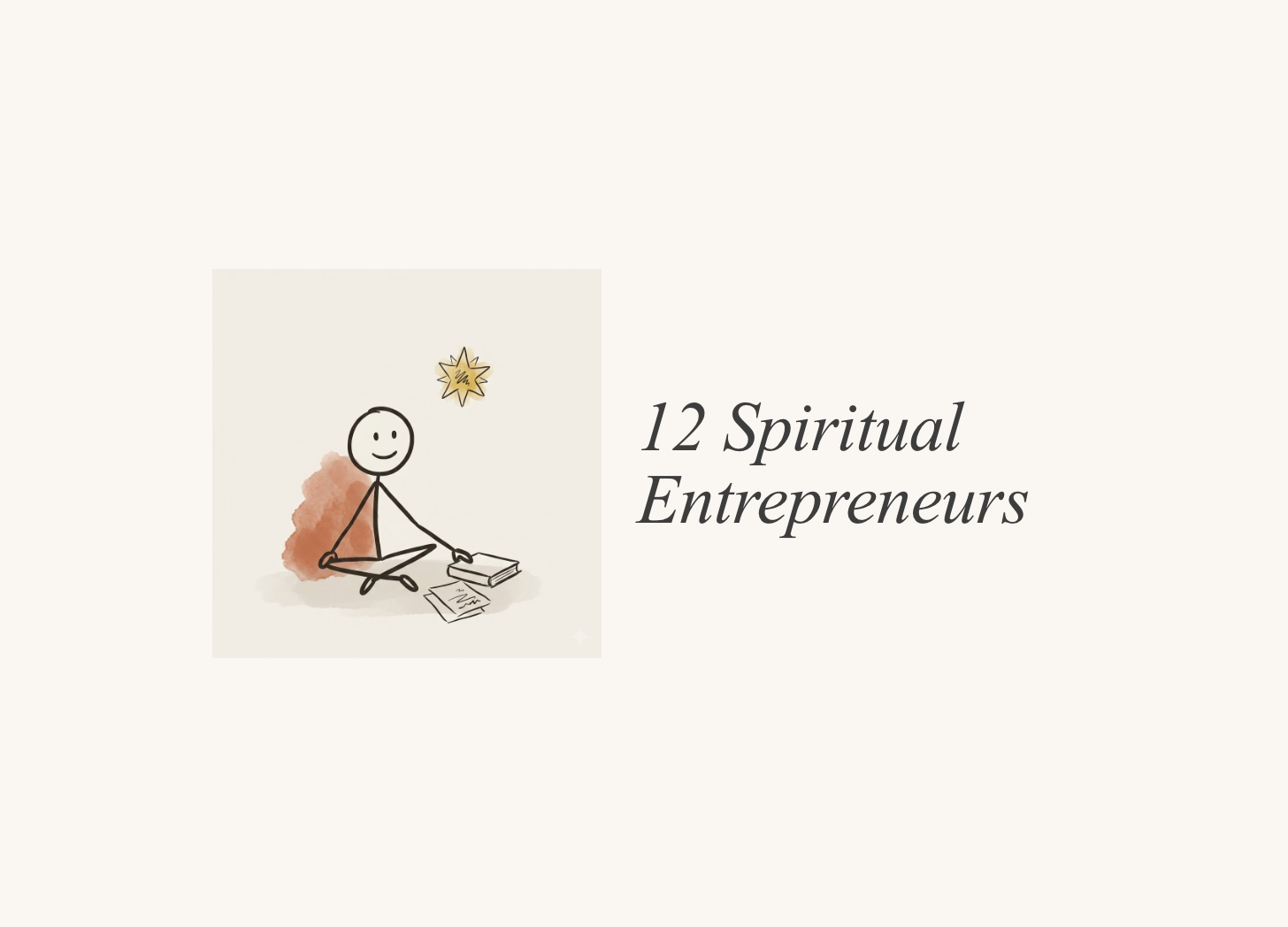 12 Spiritual Entrepreneur Examples That Work